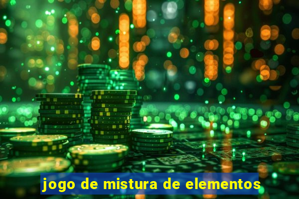 jogo de mistura de elementos